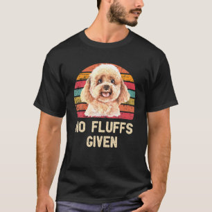 Pudel inga fluffs som ges en luddig skiva av Hund T Shirt