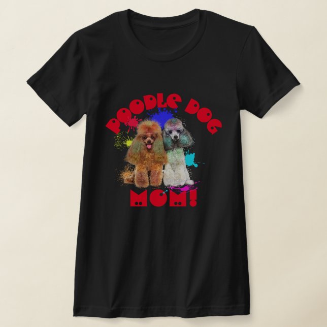 Pudel Mamma Hund älskare, bästa Hund Mamman T Shirt (Laydown)