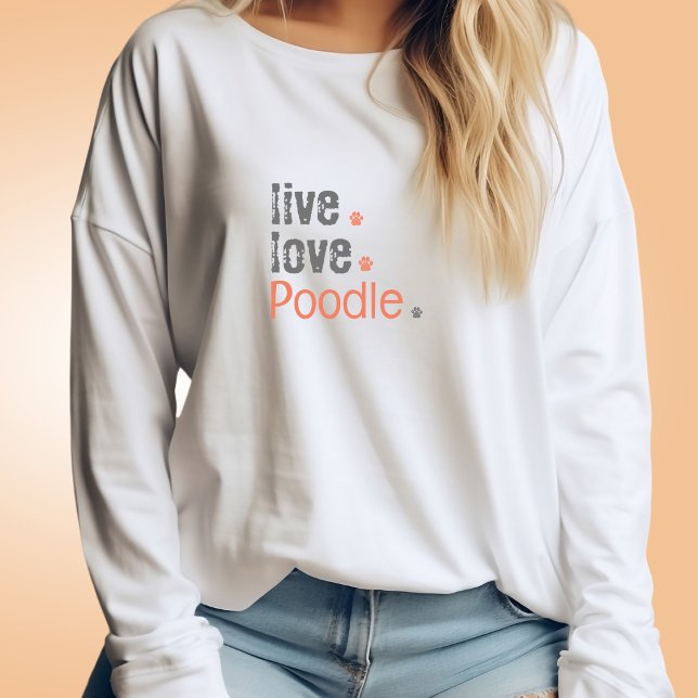 Pudel Mamma Live Kärlek Långärmad T-Shirt (Poodle moms will adore relaxing in this oversized long-sleeve shirt that can also be customized)