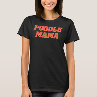 Pudel Mamma T Shirt