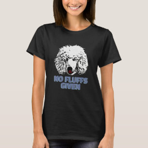 Pudel No Fluffs given Cute Pudel T Shirt