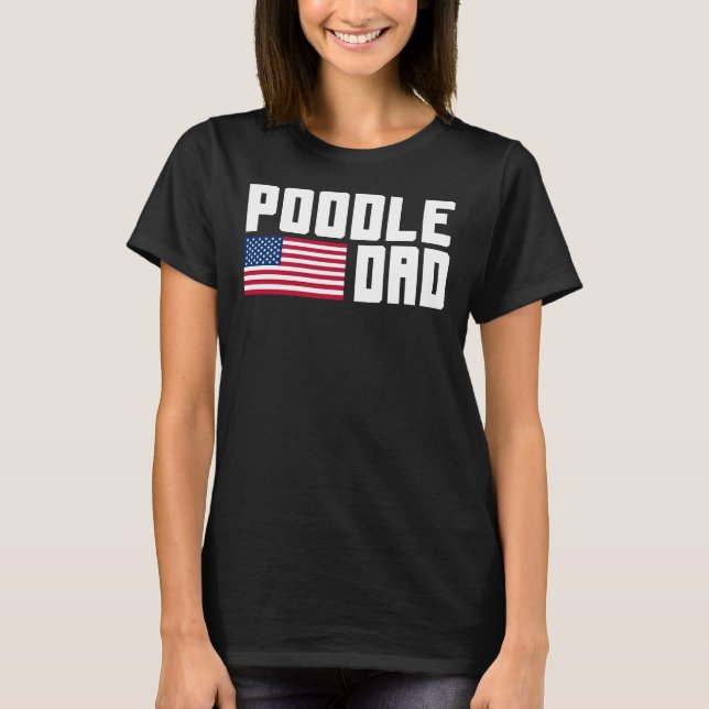 Pudel Pappa Amerikanska Flagga T Shirt (Framsida)