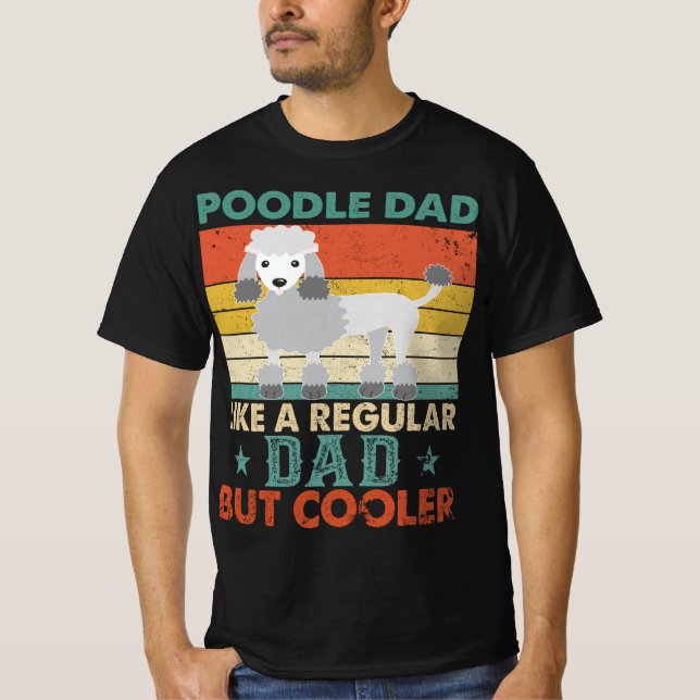 Pudel Pappa som en vanlig Pappa men en kolerpappa  T Shirt (Framsida)