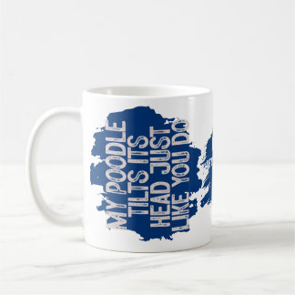 Pudel Tilts Head Funny Quote Hund Pappa Kaffemugg