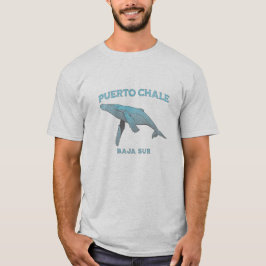 Puerto Chale Baja Sur Mexico Whale T Shirt