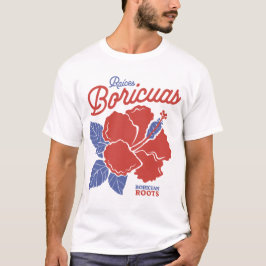 Puerto Rican Boricua Roots with Hibiscus Flowers T Shirt