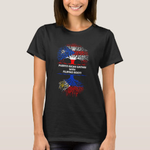 Puerto Rican Grown with Philippines Roots Flagga T Shirt