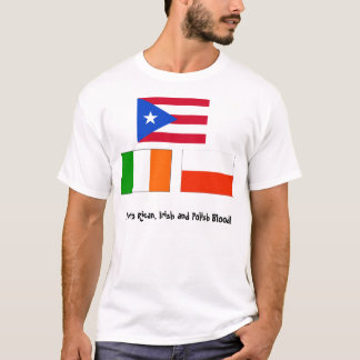 Puerto Rican, irländskt och polskt blod! T-shirt