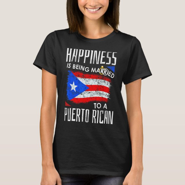 Puerto Rican Make frufe Happiness Married Puerto T Shirt (Framsida)