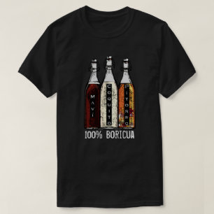 Puerto Rican Traditional Drinks 100 % Boricua T-Sh T Shirt