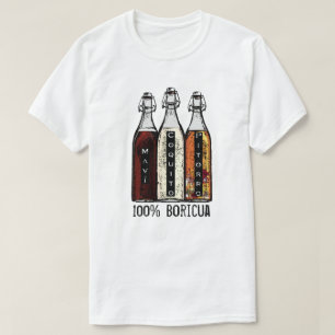 Puerto Rican Traditional Drinks 100 % Boricua T Shirt
