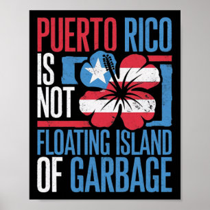 Puerto Rico är inte en flytande soptrutt ö Sh Poster