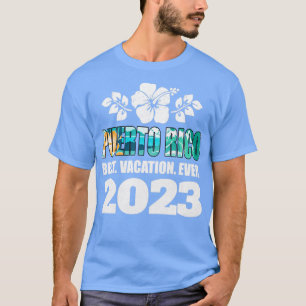 Puerto Rico Best Vacation 2023 Family Vacatio T Shirt