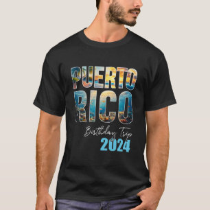 Puerto Rico Birthday Resa 2024 Vacation Party Crew T Shirt