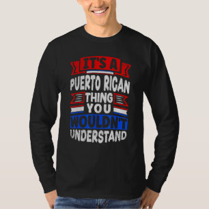 Puerto Rico Boricua Det Är En Puerto Rikansk Sak T Shirt