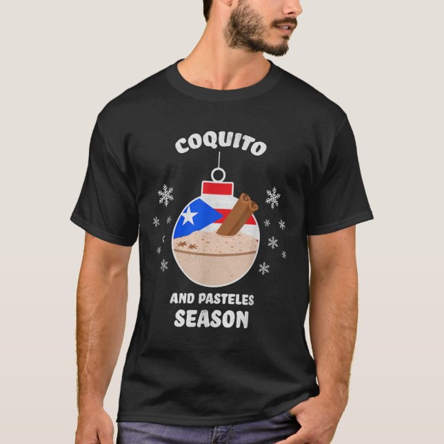 Puerto Rico Christmas Coquito And Pasteles Season  T Shirt (Framsida)