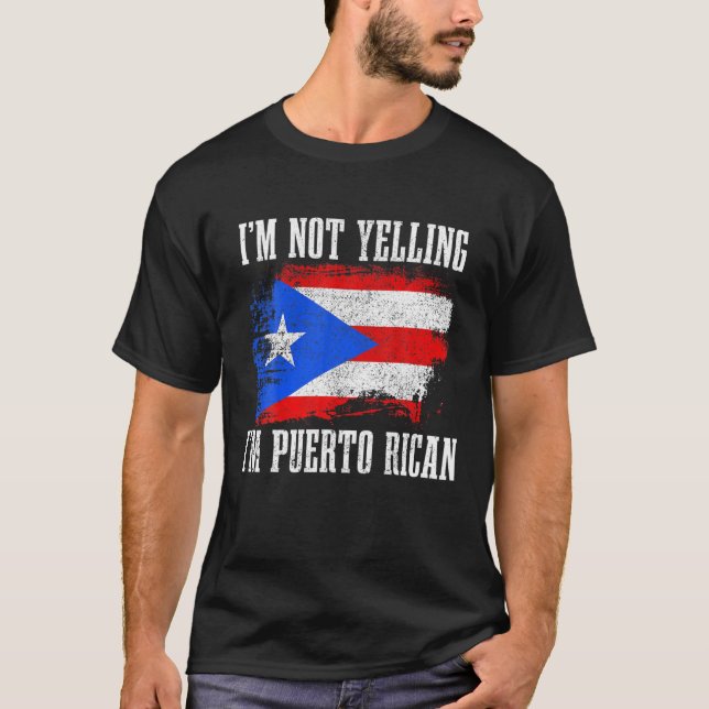 Puerto Rico jag är inte Yelling Puerto Rican Fla T Shirt (Framsida)