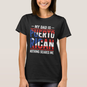 Puerto Rico rötter Min pappa är puertorican Inget  T Shirt