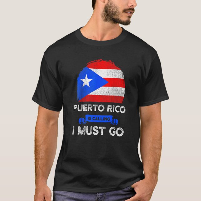 Puerto Rico säger att jag måste åka till Puerto R T Shirt (Framsida)