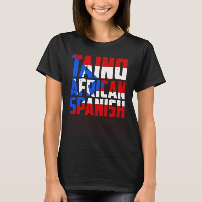 Puerto Rico Taino African Spain Roots Ancestry T Shirt (Framsida)