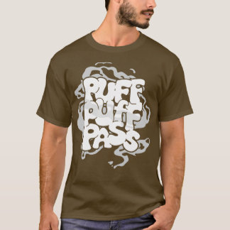 Puff Puff Pass T Shirt