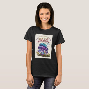 Puff Puff Two Is Enough Larv T-Shirt