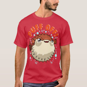 Pufferfisk Puff off Puffer Fish T Shirt