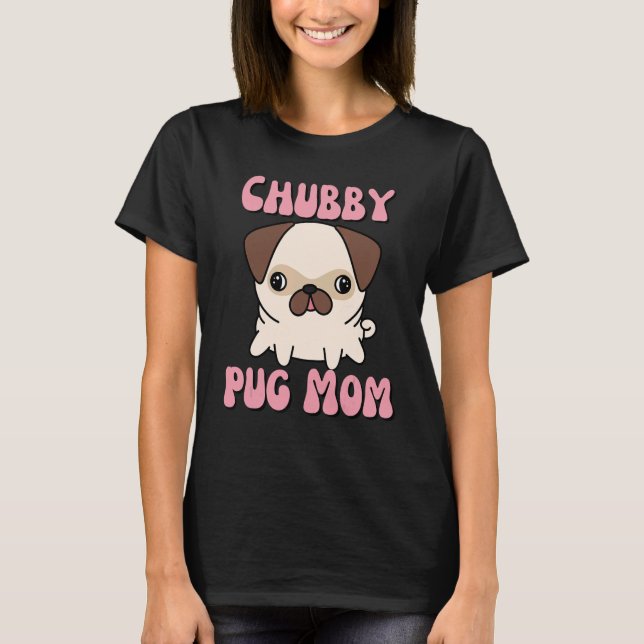 Puffiga Mamma till Pug T Shirt (Framsida)