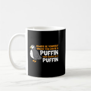 Puffin Älskare ska alltid vara dig själv om du int Kaffemugg