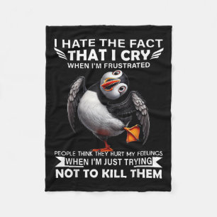Puffin jag hatar det faktum att jag Gråter när jag Fleecefilt