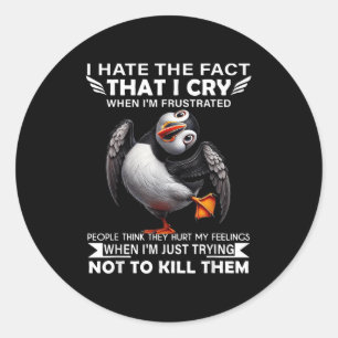 Puffin jag hatar det faktum att jag Gråter när jag Runt Klistermärke