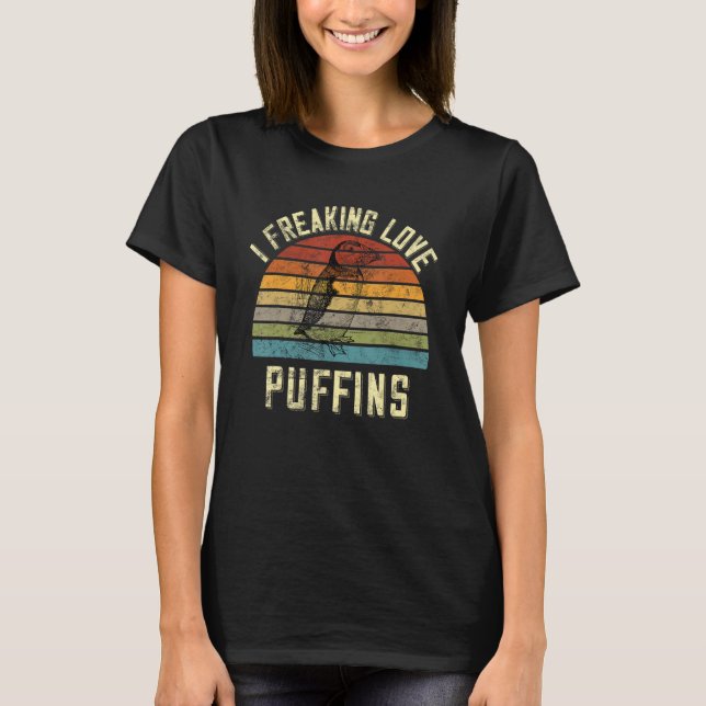 Puffin Shirts Women I Freaking Kärlek Puffins Gör  T Shirt (Framsida)