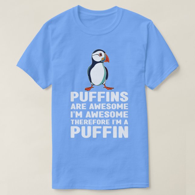 Puffins är Fantastisk Im Fantastisk och därför är  T Shirt (Design framsida)