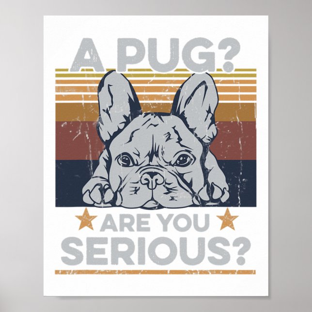 Pug är en seriös offert för en frenchie Owner Poster (Framsidan)