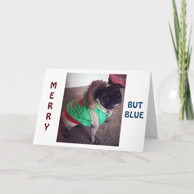 PUG ÄR "MERRY" MEN "BLUE" CHRISTMAS UTAN "DU"! HELGKORT (Framsida)