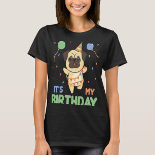 Pug Birthday För barn Det är min födelsedag T Shirt