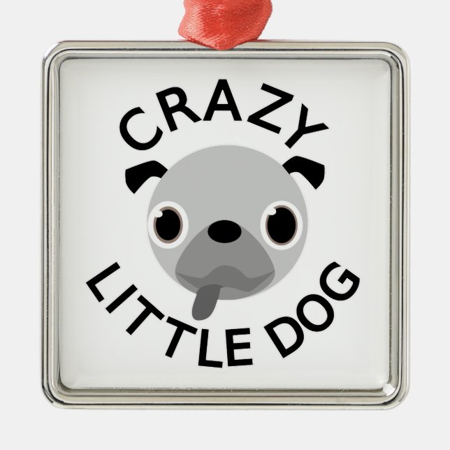 Pug Crazy Little Hund Julgransprydnad Metall (Framsidan)
