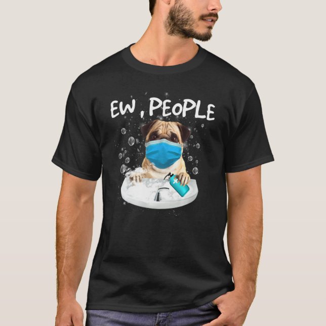 Pug Ew People Hund Tvättar Händer som bär en Ansik T Shirt (Framsida)