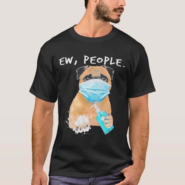 Pug Ew People Hund under Ansikte Mask Classic T-S T Shirt (Framsida)