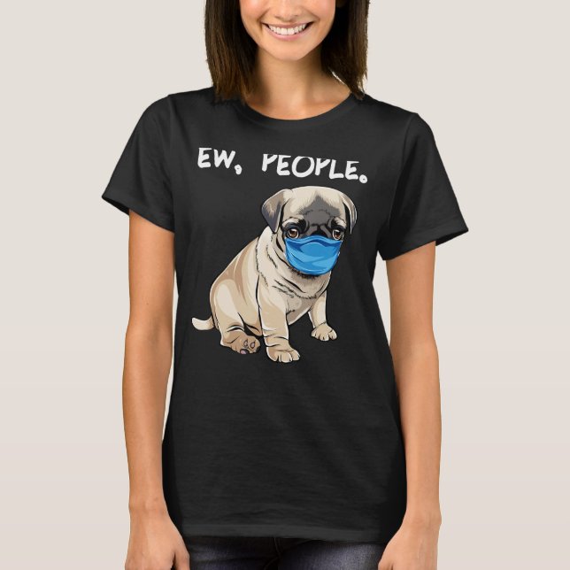 Pug Ew People Hund Wing Ansikte Mask T Shirt (Framsida)