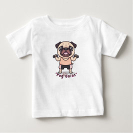 "Pug Gains Baby Finer Jersey T-Shirt - Cute & Funn