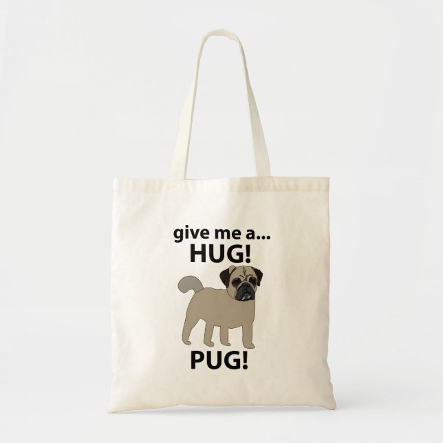 Pug Ge Mig En Kram Rolig Pug Tygkasse (Framsidan)
