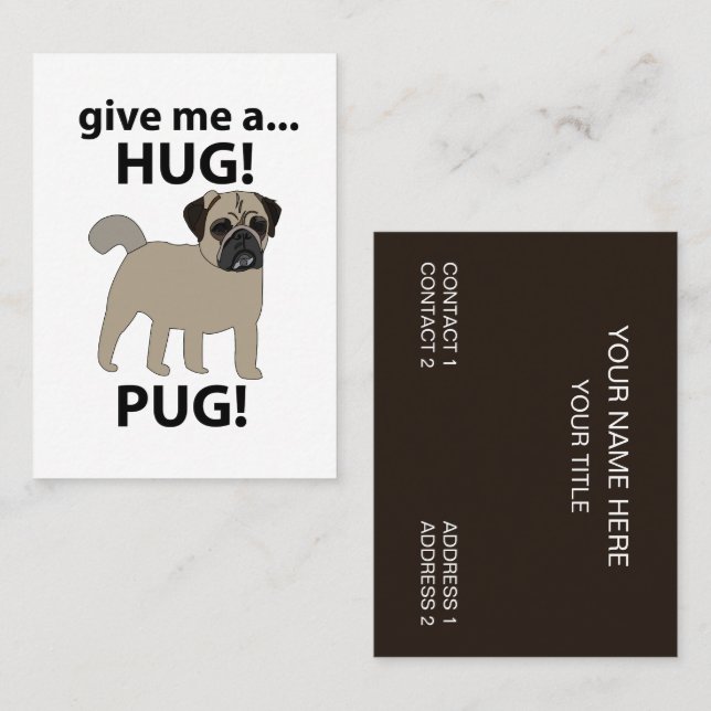 Pug Ge Mig En Kram Rolig Pug Visitkort (Fram/baksida)