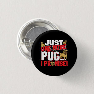Pug Hund älskare - bara ytterligare ett löfte Knapp