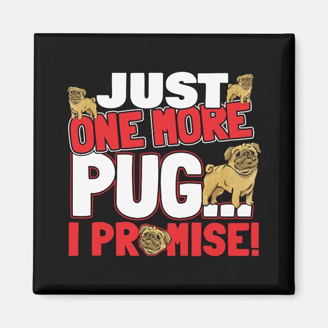 Pug Hund älskare - bara ytterligare ett löfte Magnet (Framsidan)