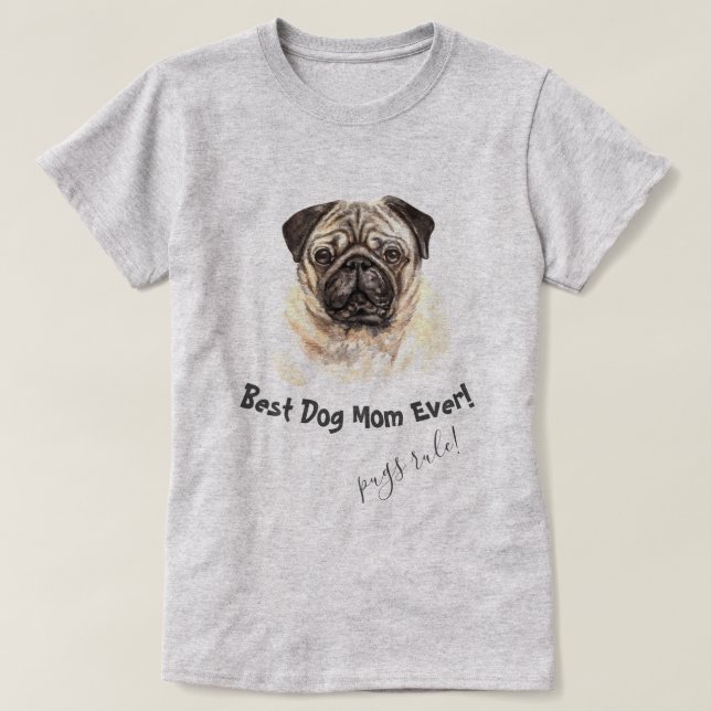 Pug Hund Best Hund Mamma någonsin T Shirt (Design framsida)