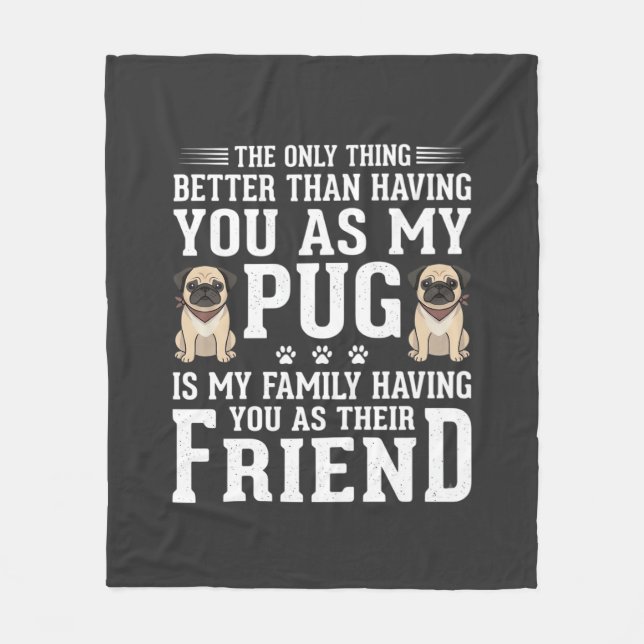 Pug Hund Familj Vän Citat Fleecefilt (Framsidan)
