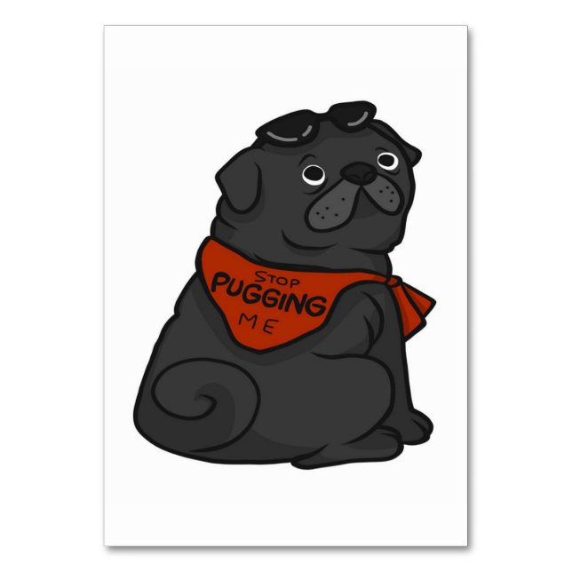Pug Hund Sluta ansluta mig Bordsnummer (Framsidan)