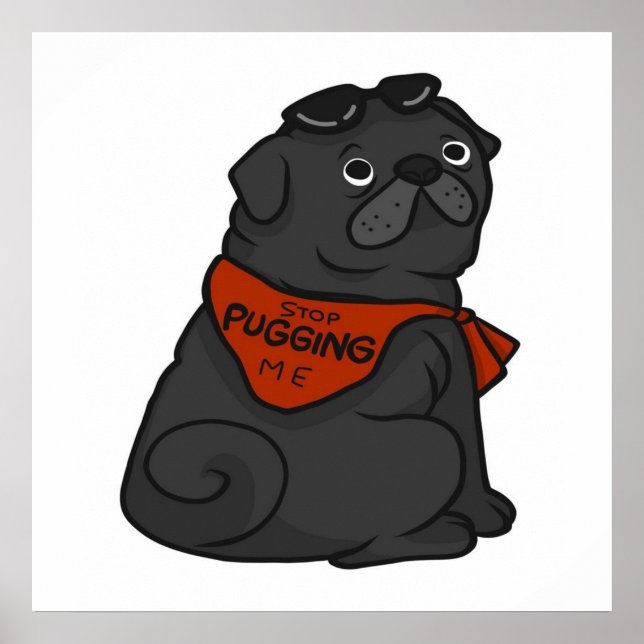 Pug Hund Sluta ansluta mig Poster (Framsidan)