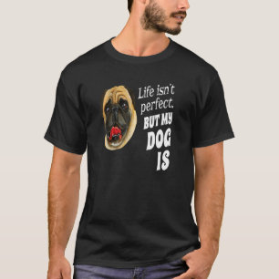 Pug Hundägare Life är inte Perfekt, men min Hund ä T Shirt